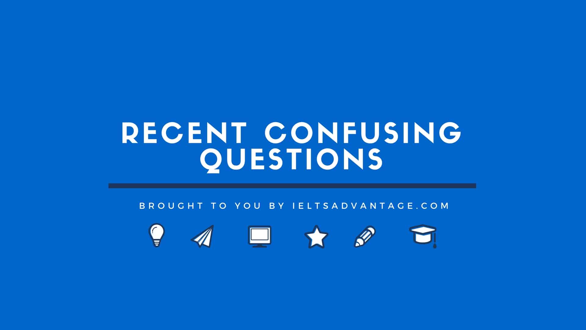 Recent Confusing Questions